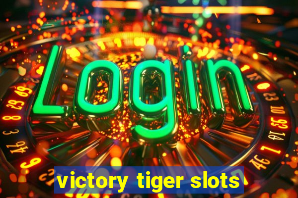 victory tiger slots